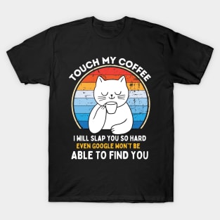 Funny Cat Drinking Coffee Funny Cat Mom Best Gifts For Cat Lovers Coffee Mug Cats T-Shirt